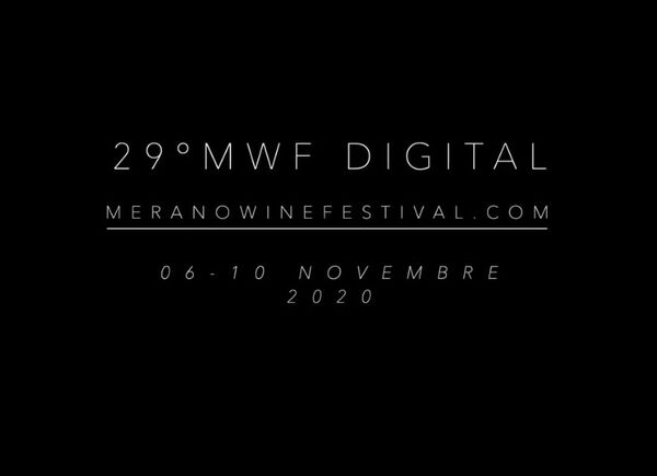 Merano WineFestival posticipato al 26–30 marzo 2021. Confermato dal 6 al 10 novembre l'evento digitale