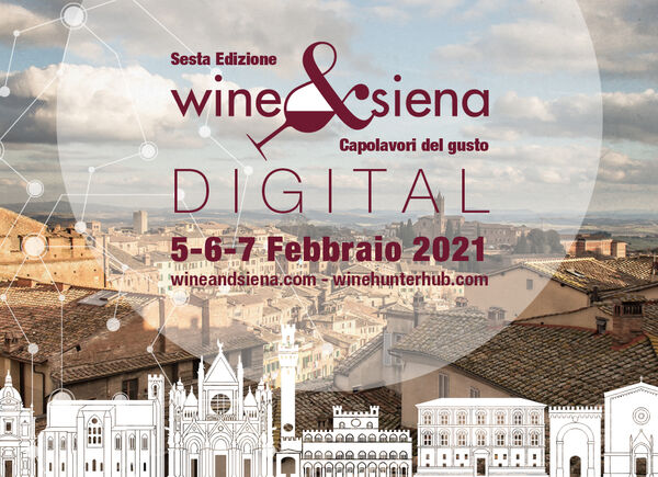 È online il palinsesto della 6^ edizione di Wine&Siena (5-7 febbraio 2021) in versione digitale
